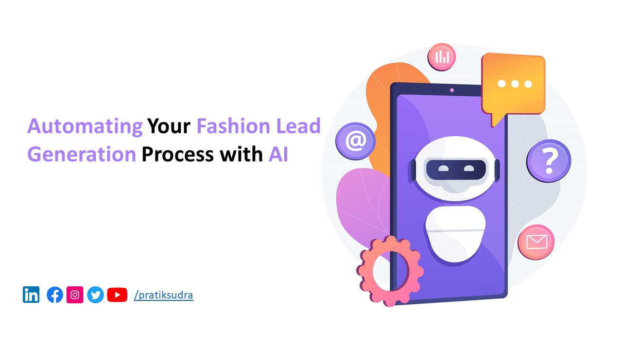 Automating Your Fashion Lead Generation Process with AI