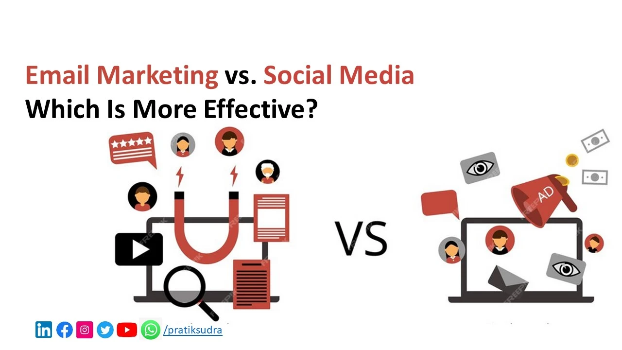 Email Marketing vs. Social Media: Which Is More Effective?