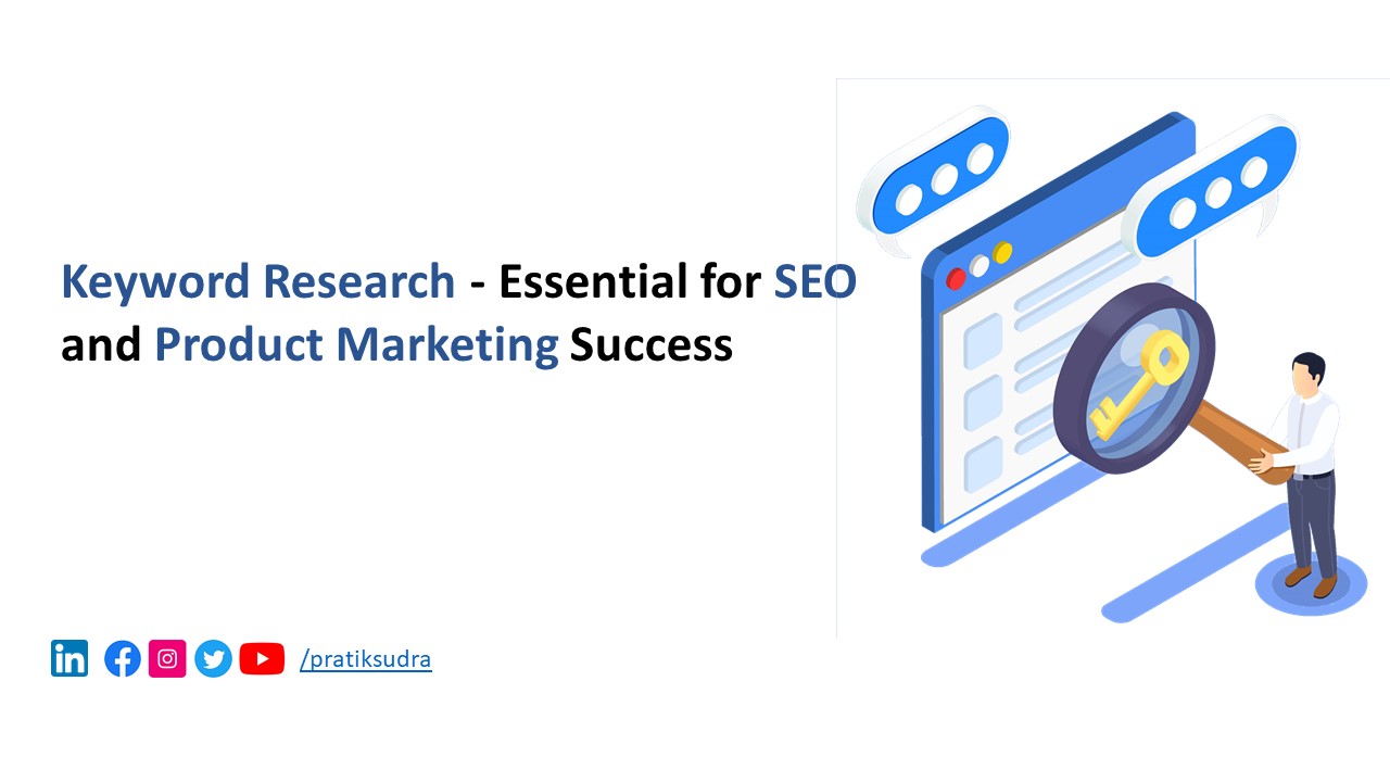 Keyword Research - Essential for SEO and Product Marketing Success